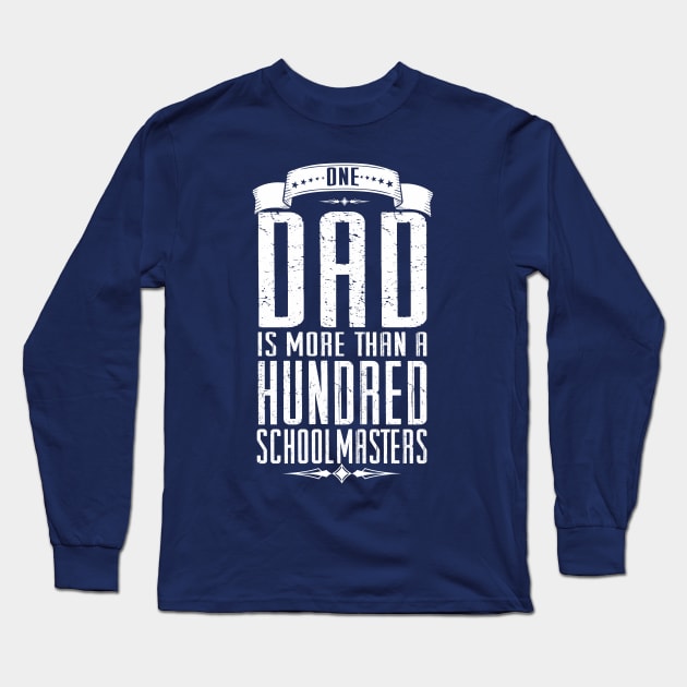 one dad is more than a hundred schoolmasters Long Sleeve T-Shirt by variantees